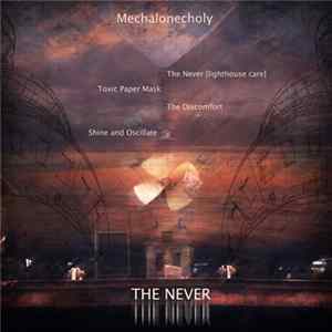 Mechalonecholy - The Never FLAC