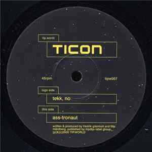 Ticon - Tekk, No / Ass-Tronaut FLAC