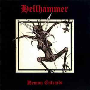 Hellhammer - Demon Entrails FLAC