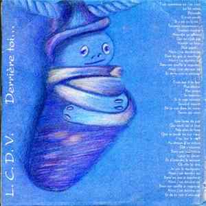 L.C.D.V. - Derrière Toi... FLAC