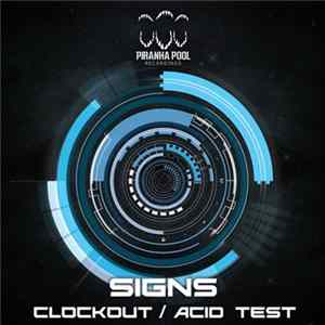 Signs - Clockout / Acid Test FLAC