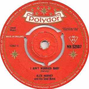 Alex Harvey & His Soul Band - I Ain't Worried Baby / Got My Mojo Working FLAC