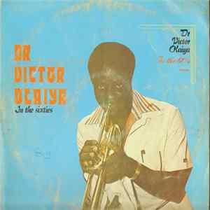 Dr. Victor Olaiya - Olaiya In The 60's FLAC