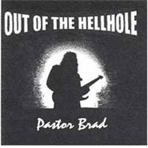 Pastor Brad - Out of the Hellhole FLAC