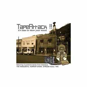 The Innocents , Horrorshow , Stroom Accu, TMC - Tape Attack !! - It's Time To Show Your Sound FLAC
