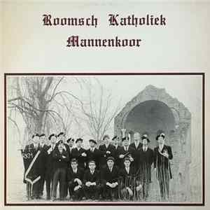 Roomsch Katholiek Mannenkoor - Roomsch Katholiek Mannenkoor FLAC