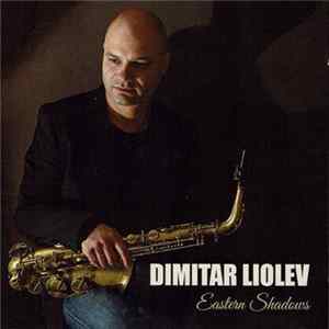 Dimitar Liolev - Eastern Shadows FLAC