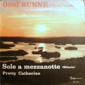 Ossi Runne - Sole A Mezzanotte (Siberia) / Pretty Catherine FLAC