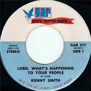 Kenny Smith - Lord What's Happening To Your People FLAC