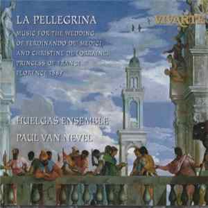 Huelgas-Ensemble, Paul Van Nevel - La Pellegrina FLAC