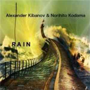 Alexander Kibanov & Norihito Kodama - Rain FLAC