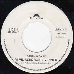 Bjørn & Okay - Vi Vil Altid Være Venner / En Tropenat På Barbados FLAC