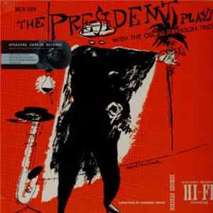 Lester Young With The Oscar Peterson Trio - The President Plays FLAC