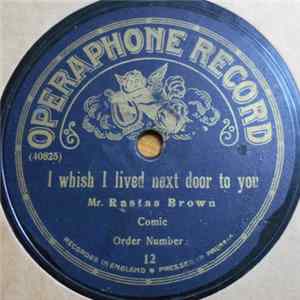 Mr. Rastas Brown - I Whish I Lived Next Door To You / Anywhere Is Alright When You're Doing Well FLAC