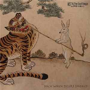 NST & The Soul Sauce - Back When Tigers Smoked FLAC