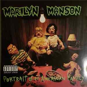 Marilyn Manson - Portrait Of An American Family FLAC