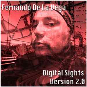 Fernando De La Vega - Digital Sights Version 2.0 FLAC