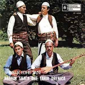 Hashim Shala Dhe Tahir Drenica - Si Dikur Edhe Tani FLAC