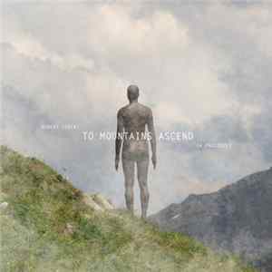 Robert Ferent - To Mountains Ascend (A Prologue) FLAC
