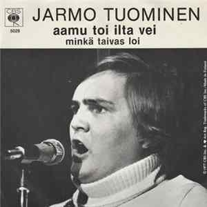 Jarmo Tuominen - Aamu Toi Ilta Vei FLAC