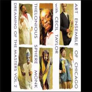 Art Ensemble Of Chicago With Cecil Taylor - Thelonious Sphere Monk: Dreaming Of The Masters Vol.2 FLAC