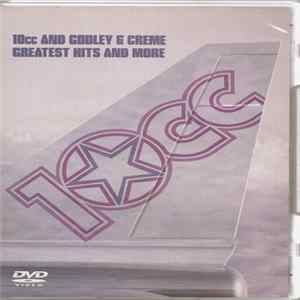 10cc And Godley & Creme - Greatest Hits And More FLAC
