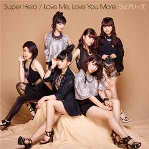 フェアリーズ - Super Hero / Love Me,Love You More. FLAC