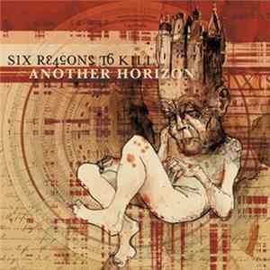 Six Reasons To Kill - Another Horizon FLAC
