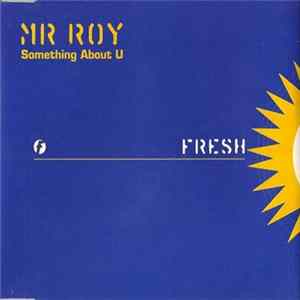 Mr Roy - Something About U FLAC
