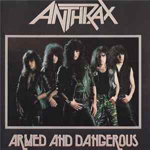 Anthrax - Armed And Dangerous FLAC
