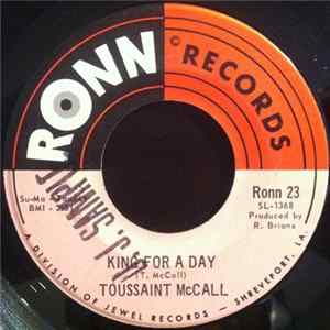 Toussaint McCall - King For A Day / All For A Love Like You FLAC
