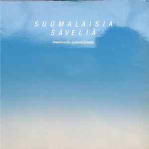 Various - Suomalaisia Säveliä - Lounaasta Päivälliseen FLAC