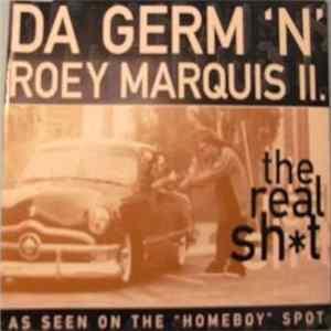 Da Germ 'n' Roey Marquis II. - The Real Sh*t FLAC