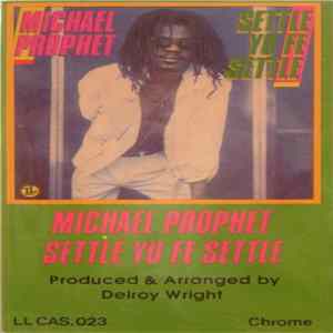 Michael Prophet - Settle Yu Fe Settle FLAC