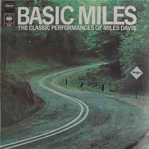 Miles Davis - Basic Miles - The Classic Performances Of Miles Davis FLAC