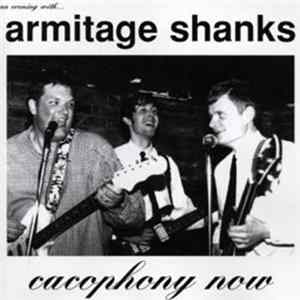Armitage Shanks - Cacophony Now FLAC