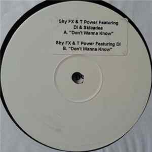Shy FX & T Power - Don't Wanna Know FLAC