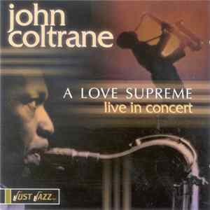 John Coltrane - A Love Supreme - Live In Concert FLAC
