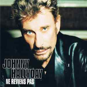 Johnny Hallyday - Ne Reviens Pas FLAC