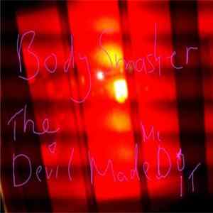 Body Smasher - The Devil Made Me Do It FLAC