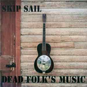 Skip Sail - Dead Folk's Music FLAC