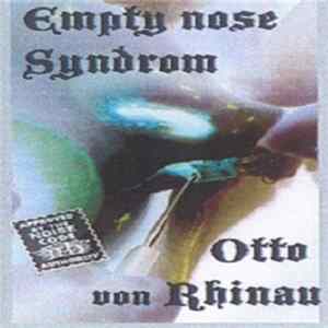 Otto Von Rhinau - Empty Nose Syndrom FLAC