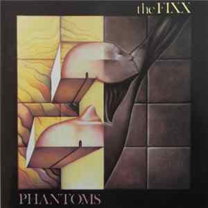 The Fixx - Phantoms FLAC