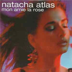 Natacha Atlas - Mon Amie La Rose FLAC