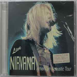 Nirvana - Live - American Acoustic Tour FLAC