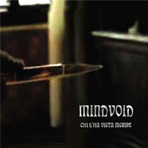 Mindvoid - Chi I'ha Vista Morire FLAC