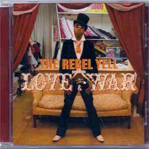 The Rebel Yell - Love & War FLAC