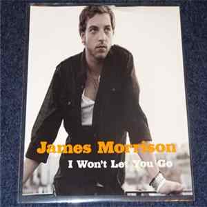 James Morrison - I Won't Let You Go FLAC