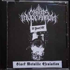 Chaos Invocation - 13 Years Of Black Metallic Escalation FLAC