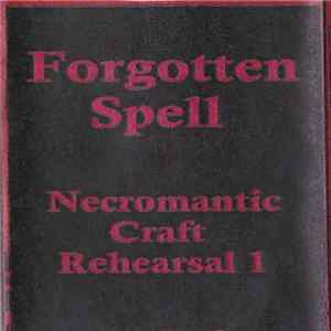 Forgotten Spell - Necromantic Craft Rehearsal I FLAC